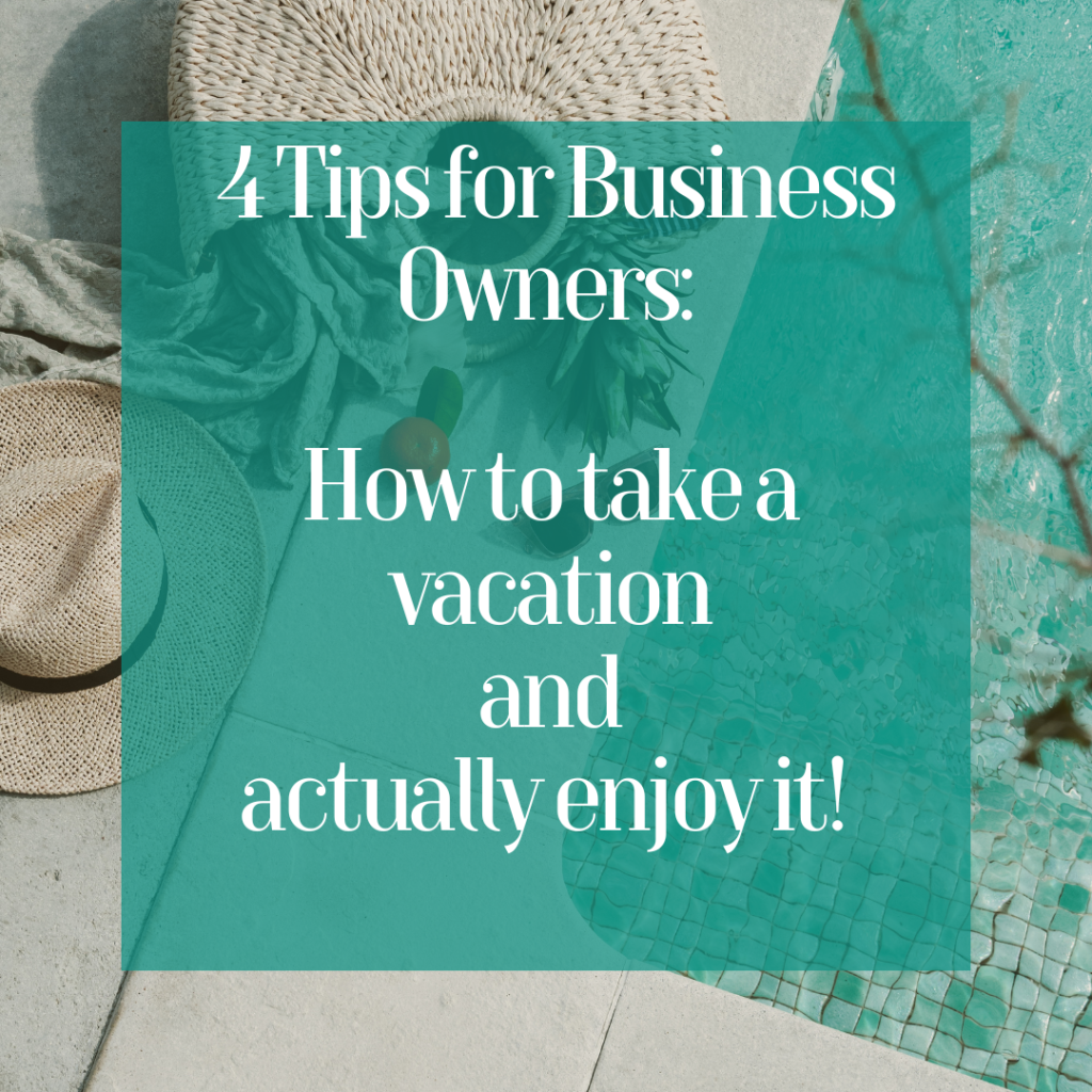 4 Tips for Business Owners:  