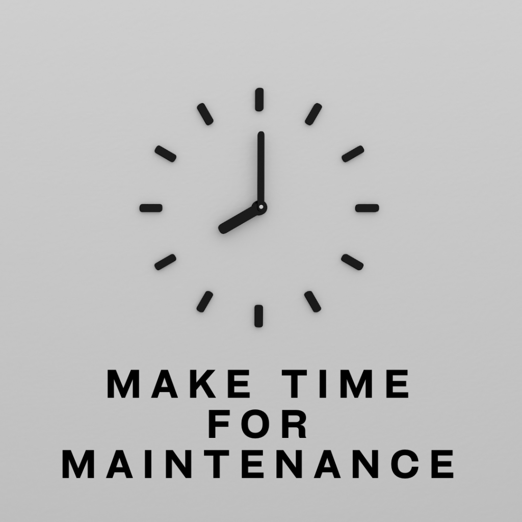 Your Business is Established, Things have been Going Great.  Congratulations.  Don’t Forget to Make Time for Regular Check-Ins and “Maintenance”.  Here are Some Helpful Considerations.  