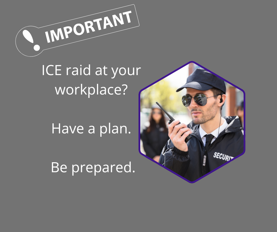ICE RAIDS AND I-9 COMPLIANCE: What Business Owners to Know